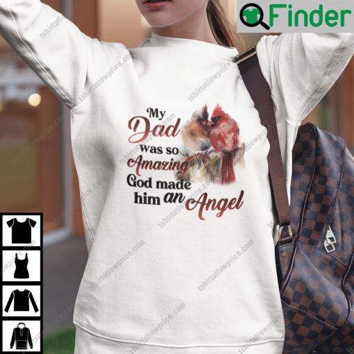 Red Parrot My Daddy Was So Amazing God Made Him An Angel Sweatshirt