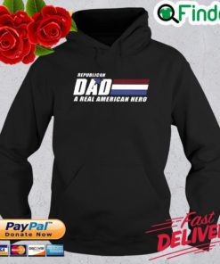 Republican dad a real American hero Hoodie