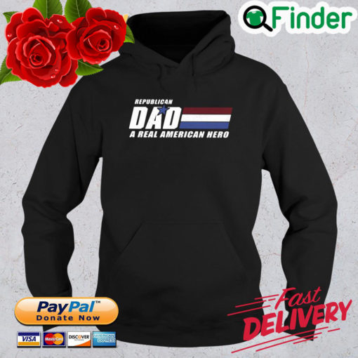 Republican dad a real American hero Hoodie