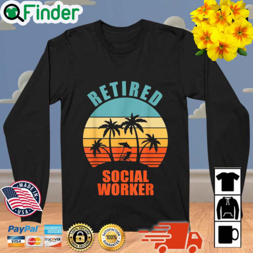 Retired Social Worker Vintage Sweatshirt