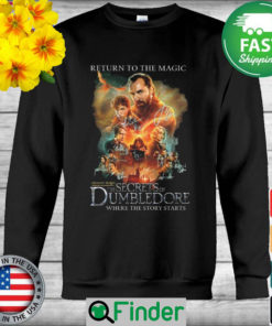 Return to the magic Fantastic Beasts The Secrets Of Dumbledore where the story starts signatures sweatshirt