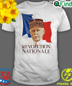 Revolution Nationale Vich France Petain Propaganda Shirt