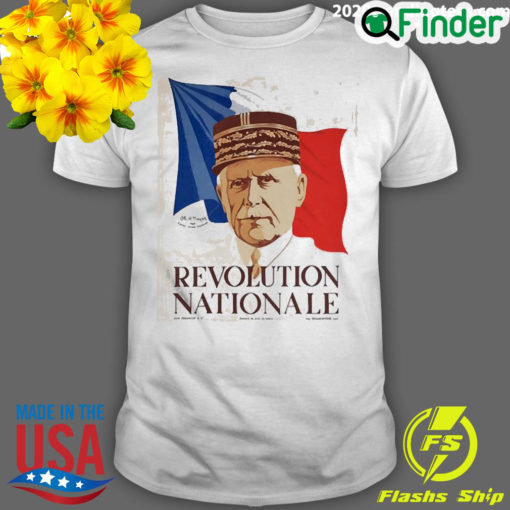 Revolution Nationale Vich France Petain Propaganda Shirt