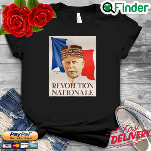 Revolution Nationale Vichy France Petain Propaganda Shirt