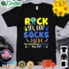 Rock Your Socks For World Down Syndrome Day 3 21 Shirt