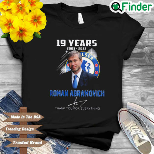 Roman Abramovich 19 Years 2003 2022 Thank You For Everything Signature shirt