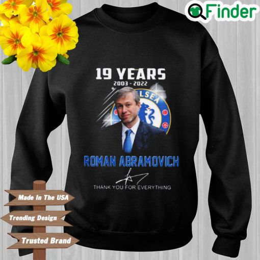 Roman Abramovich 19 Years 2003 2022 Thank You For Everything Signature sweatshirt