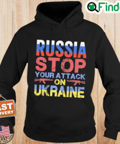 Russia Stop Your Attack On Ukraine I stand with Ukraine Hoodie
