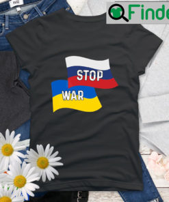 Russia Ukraine Stop War Flag Shirt