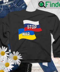 Russia Ukraine Stop War Flag Sweatshirt