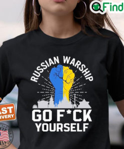 Russian Warship Go F Yourself Support Ukraine Shirt