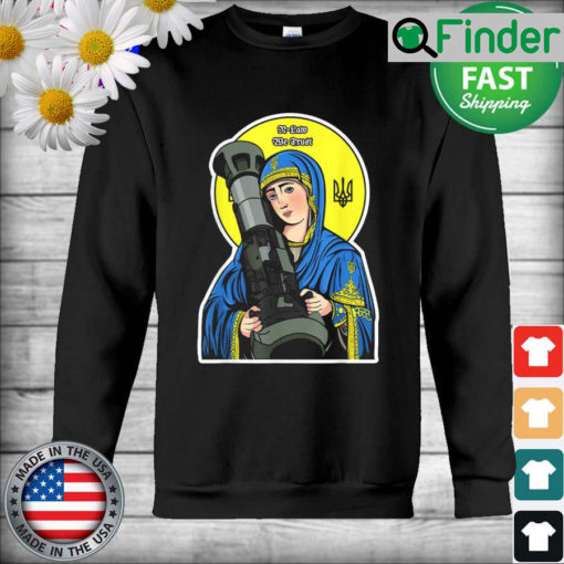 Saint Javelin Saint NLA I Stand With Ukraine Ukraine Flag Sweatshirt