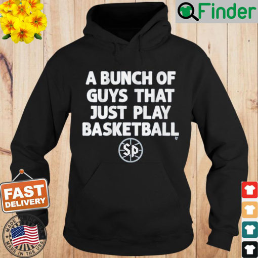 Saint Peters A Bunch Of Guys That Just Play Basketball Hoodie