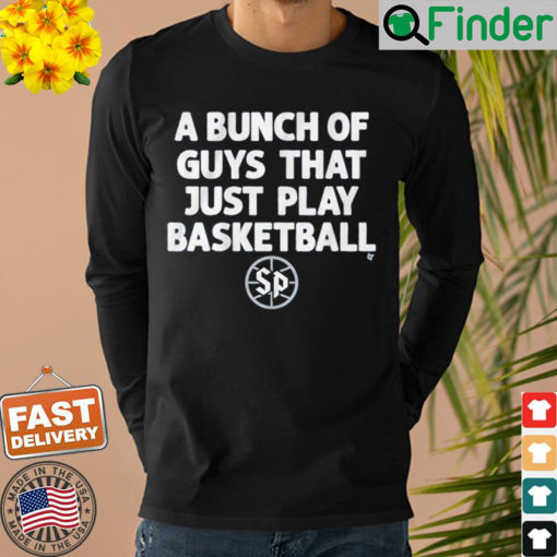 Saint Peters A Bunch Of Guys That Just Play Basketball Sweatshirt