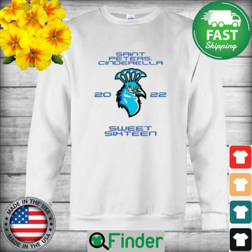 Saint Peters Cinderella 2022 Sweet Sixteen Sweatshirt