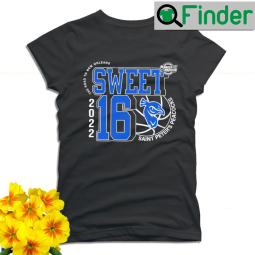 Saint Peters Peacocks March Madness 2022 NCAA Mens Basketball Sweet 16 the road to New Orleans T shirt