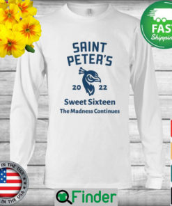 Saint Peters basketball 2022 Sweet Sixteen the Madness Continues Long Sleeve