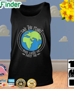 Save The Planet Make Earth Day Every Day Vintage Tank Top
