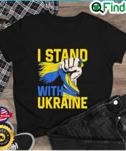 Save Ukraine I Stand With Ukraine Ukrainian Flag Rise Fist Shirt