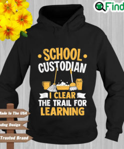 School custodian I learn the trail for learning Hoodie