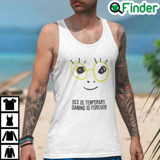 Sex Is Temporary Gaming Is Forever Tank Top