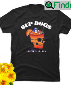 Skull cup Sup Dogs Greenville NC shirt