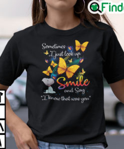 Snoopy Sometimes I Just Look Up And Say I Know That Was You Shirt