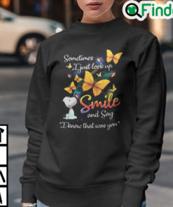 Snoopy Sometimes I Just Look Up And Say I Know That Was You Sweatshirt