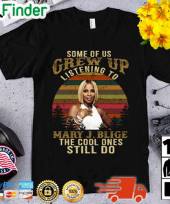 Some of us grew up listening to Mary J. Blige the cool ones still do vintage shirt