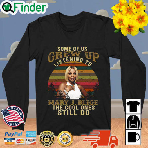 Some of us grew up listening to Mary J. Blige the cool ones still do vintage sweatshirt