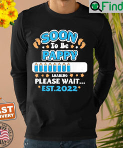 Soon To Be Pappy Loading EST 2022 Announcement Sweatshirt