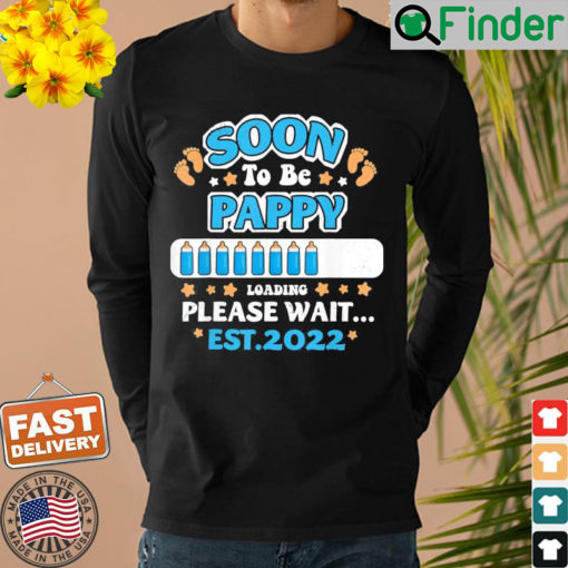 Soon To Be Pappy Loading EST 2022 Announcement Sweatshirt