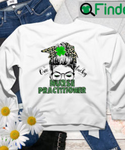 St Patrick Girl One Lucky Nurse Practitioner Sweatshirt