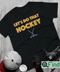 St. Louis Lets Do That Hockey T Shirt