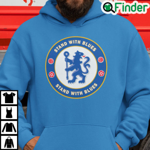 Stand With Blues Shirt Stand With Chelsea Hoodie