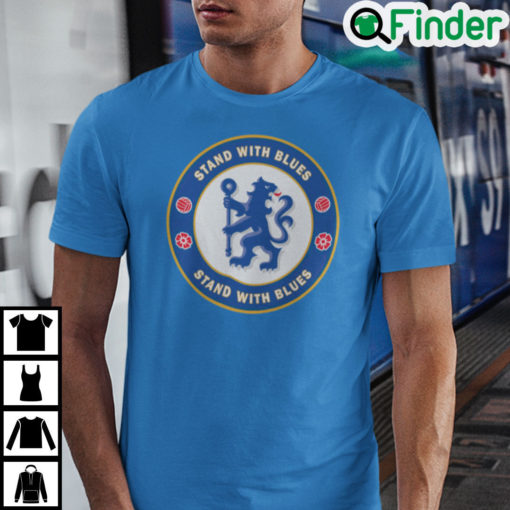 Stand With Blues Shirt Stand With Chelsea Tee