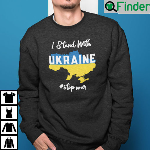 Stand With Ukraine Stop War Sweatshirt