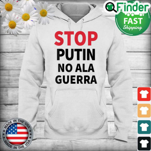 Stop Putin No Ala Guerra Hoodie