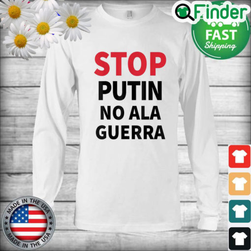 Stop Putin No Ala Guerra Long Sleeve