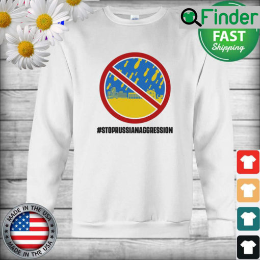 Stop Russian Aggression Support Ukraine Sweatshirt