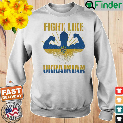 Stop Russian Fight like Ukrainian Stand with Ukraine Fuck Putin Sweatshirt