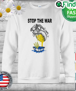 Stop War in Ukraine Support Ukrainians Ukraine Flag Sweatshirt