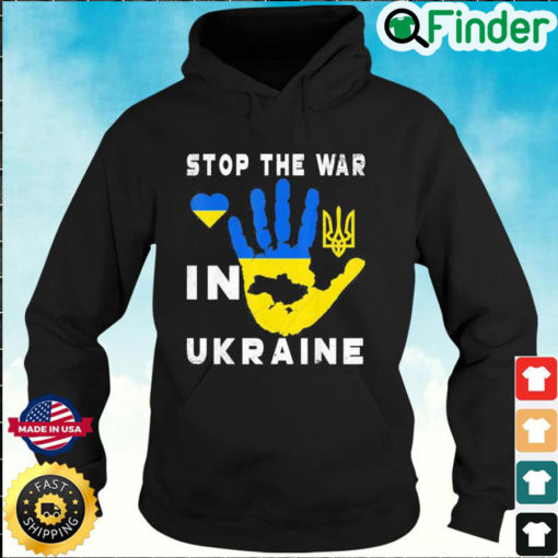 Stop the war in Ukraine Support Ukrainians Flag Ukraine Hoodie