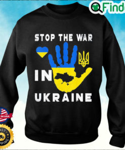 Stop the war in Ukraine Support Ukrainians Flag Ukraine Sweatshirt