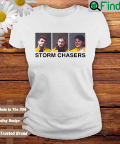 Storm Chasers T Shirt