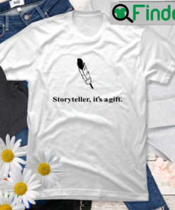 Storyteller Its A Gift T Shirt