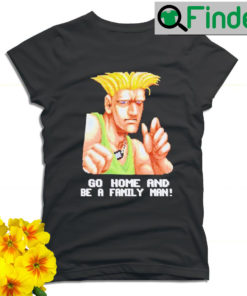 Street Fighter X Uniqlo go home and be a family man T shirt