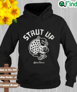 Strut Up Saint Peters Hoodie