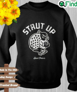 Strut Up Saint Peters Sweatshirt