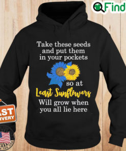 Sunflower Put These Seeds In Your Pockets Support Ukraine Hoodie